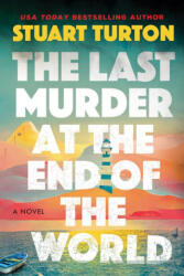 The Last Murder at the End of the World - TURTON STUART (ISBN: 9781728254654)