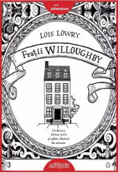 Fratii Willoughby - Lois Lowry (ISBN: 9786303213385)