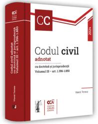 Codul civil adnotat cu doctrina si jurisprudenta. Volumul 3 - art. 1. 396-1. 850 - Viorel Terzea (ISBN: 9786063913952)