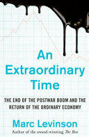 Extraordinary Time - The End of the Postwar Boom and the Return of the Ordinary Economy (ISBN: 9781847941916)