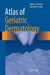 Atlas of Geriatric Dermatology - Robert A. Norman, Edward M. Young (2013)