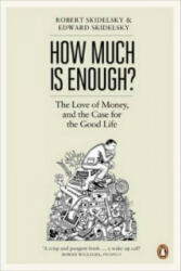 How Much is Enough? - Robert Skidelsky (2013)
