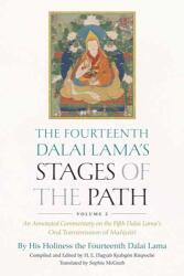 The Fourteenth Dalai Lama's Stages of the Path, Volume 2: An Annotated Commentary on the Fifth Dalai Lama's Oral Transmission of Ma? jusri - Dagyab Kyabgön Rinpoché, Sophie McGrath (ISBN: 9781614297949)