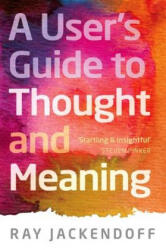 User's Guide to Thought and Meaning - Ray Jackendoff (ISBN: 9780198736455)