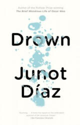 Junot Díaz - Drown - Junot Díaz (2007)