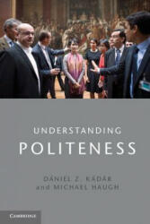Understanding Politeness - Daniel Z Kadar (2013)