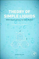 Theory of Simple Liquids: With Applications to Soft Matter (2013)