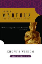 Khufu's Wisdom - Naguib Mahfouz, Najib Mahfuz, Raymond Stock (ISBN: 9781400076673)