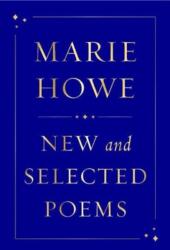 New and Selected Poems - HOWE MARIE (ISBN: 9781324075035)