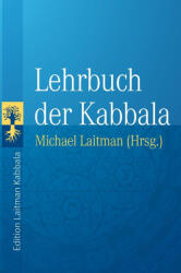 Lehrbuch der Kabbala - Michael Laitman, Baruch Ashlag (ISBN: 9781772281477)
