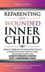 Reparenting Your Wounded Inner Child (ISBN: 9781962767019)