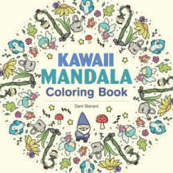 Kawaii Mandala Coloring Book: 36 Super Cute Designs That Bring Joy and Happiness - Dani Banani (ISBN: 9781497206724)