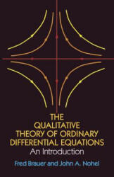 Qualitative Theory of Ordinary Differential Equations - Fred Brauer, John S. Nohel (ISBN: 9780486658469)