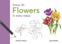 Draw 30: Flowers (ISBN: 9781800921870)