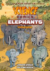 Science Comics: Elephants (ISBN: 9781250265906)