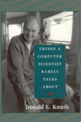 Things a Computer Scientist Rarely Talks about - Donald E. Knuth (2008)