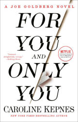 FOR YOU & ONLY YOU | KEPNES CAROLINE (ISBN: 9780593133828)