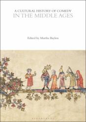 A Cultural History of Comedy in the Middle Ages - Andrew Mcconnell Stott, Eric Weitz (ISBN: 9781350440777)