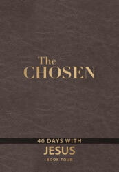 The Chosen Book Four: 40 Days with Jesus - Kristen Hendricks, Dallas Jenkins (ISBN: 9781424563906)
