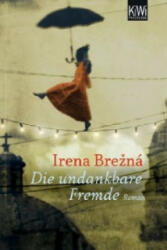 Die undankbare Fremde - Irena Brezna (2013)