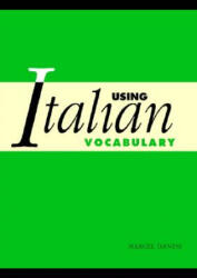 Using Italian Vocabulary - Marcel Danesi (ISBN: 9780521524254)
