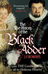 True History of the Blackadder - J F Roberts (2013)