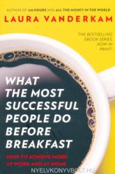 What the Most Successful People Do Before Breakfast (2013)