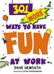 301 More Ways to Have Fun at Work - Dave Hemsath (2004)