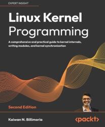 Linux Kernel Programming - Second Edition (ISBN: 9781803232225)