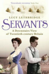 Servants - Lucy Lethbridge (2013)