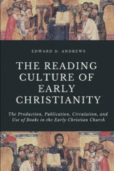 Reading Culture of Early Christianity - Edward D. Andrews (ISBN: 9781949586848)