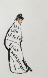 The Life of Tu Fu - WEINBERGER ELIOT (ISBN: 9780811238052)
