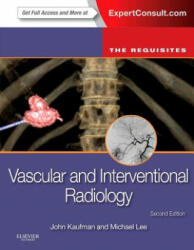 Vascular and Interventional Radiology: The Requisites - John A Kaufman (2013)