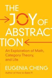 The Joy of Abstraction - Eugenia Cheng (ISBN: 9781108708449)