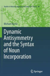 Dynamic Antisymmetry and the Syntax of Noun Incorporation - Michael Barrie (2013)