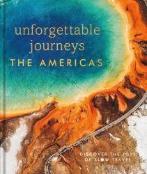 Unforgettable Journeys The Americas (ISBN: 9780241664940)