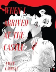 When I Arrived at the Castle (ISBN: 9780571390212)