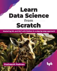 Learn Data Science from Scratch (ISBN: 9789355517036)