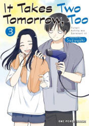 It Takes Two Tomorrow, Too Volume 3 (ISBN: 9781642733334)