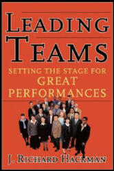 Leading Teams - J Richard Hackman (2007)