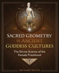 Sacred Geometry in Ancient Goddess Cultures (ISBN: 9781644116555)