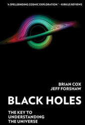 Black Holes: The Key to Understanding the Universe - Jeff Forshaw (ISBN: 9780062936714)