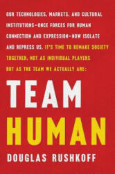 Team Human - Douglas Rushkoff (ISBN: 9780393651690)