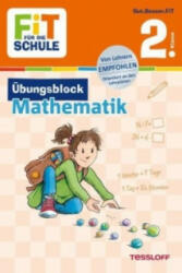 FiT FÜR DIE SCHULE: Übungsblock Mathematik 2. Klasse - Werner Zenker, Marcus Frey, Guido Wandrey, Franziska Harvey (ISBN: 9783788623142)