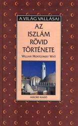 Az iszlám rövid története (ISBN: 9789637803178)