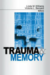 Trauma and Memory - Linda M. Williams, Victoria L. Banyard (ISBN: 9780761907718)