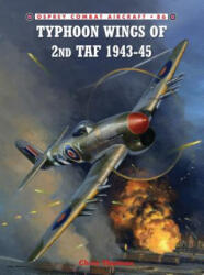 Typhoon Wings of 2nd Taf 1943-45 - Chris Thomas (ISBN: 9781846039737)