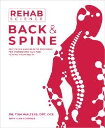 Rehab Science: Back and Spine - Tom & Cordoza Glen Walters (ISBN: 9781628605334)