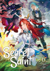 A Tale of the Secret Saint (Light Novel) Vol. 6 - Chibi (ISBN: 9781685796426)