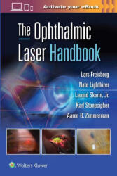 Ophthalmic Laser Handbook - Freisberg, Lars, Lighthizer, Nathan Robert, Skorin, Leonid, Stonecipher dba Physicians Protocol, Kar (ISBN: 9781975170172)